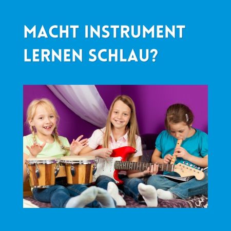 Sollten Kinder ein Musikinstrument lernen?